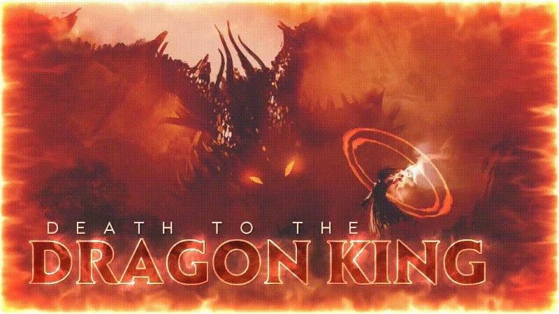 Death To The Dragon King