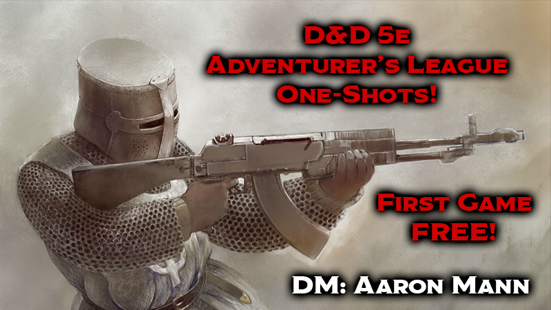 First Game Free! Official WOTC D&D 5e Adventurer's League Encounters