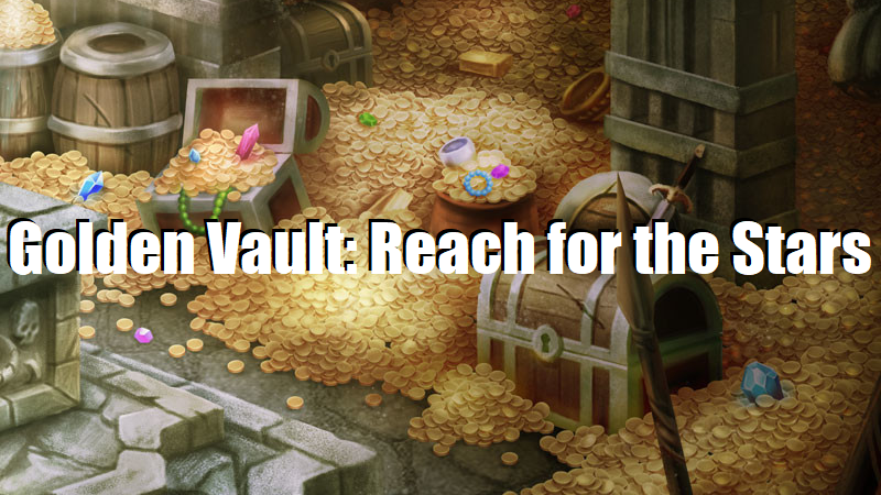 Keys from the Golden Vault: Reach for the Stars!