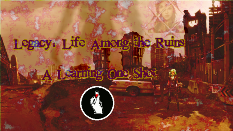 Introduction to Legacy: Life among the Ruins [Learning One Shot][Legacy: Life Among the Ruins 2nd Edition]