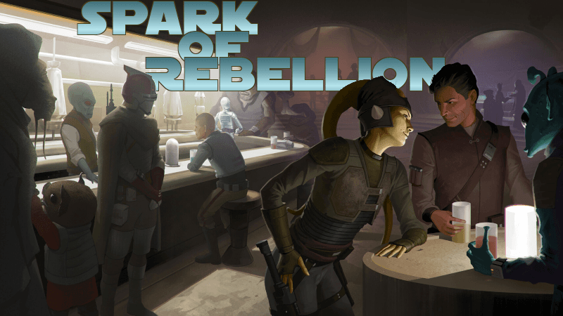 Star Wars: Spark of Rebellion (Pre Episode 4) (Beginners welcome)