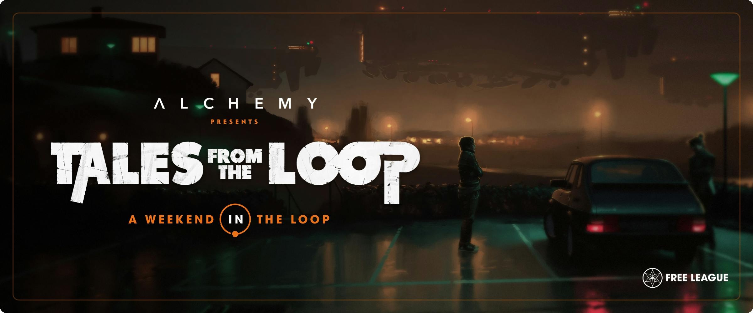 Tales from the Loop X Alchemy