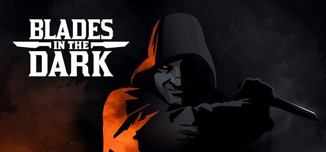You Should Play! Blades in the Dark