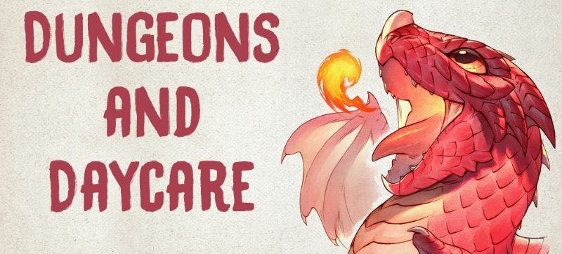 Dungeons And Daycare
