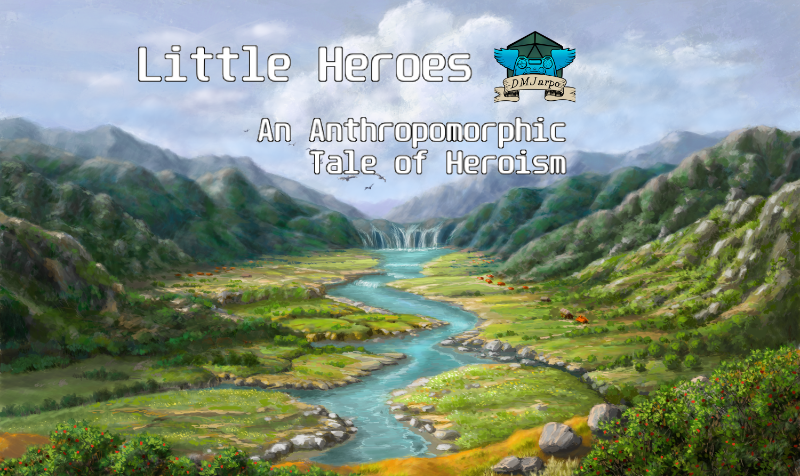 DMJarpo Presents:  Little Heroes - An Anthropomorphic Tale of Heroism!