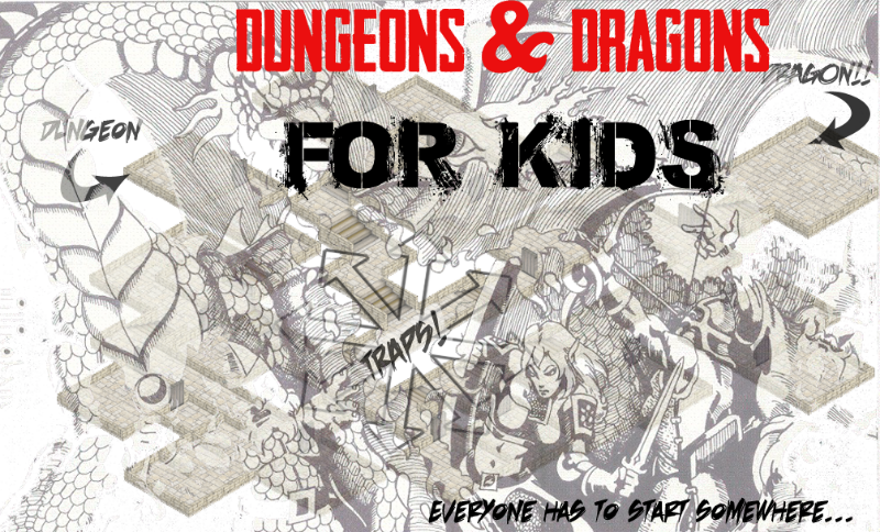 Introduction to D&D for Kids (Adults, see other game session)