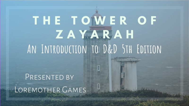 Intro to D&D - The Tower Of Zayarah