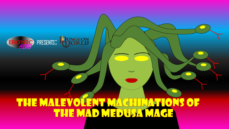 DUNGEON WORLD: The Malevolent Machinations of the Mad Medusa Mage & Her Menagerie of Mutated Minions