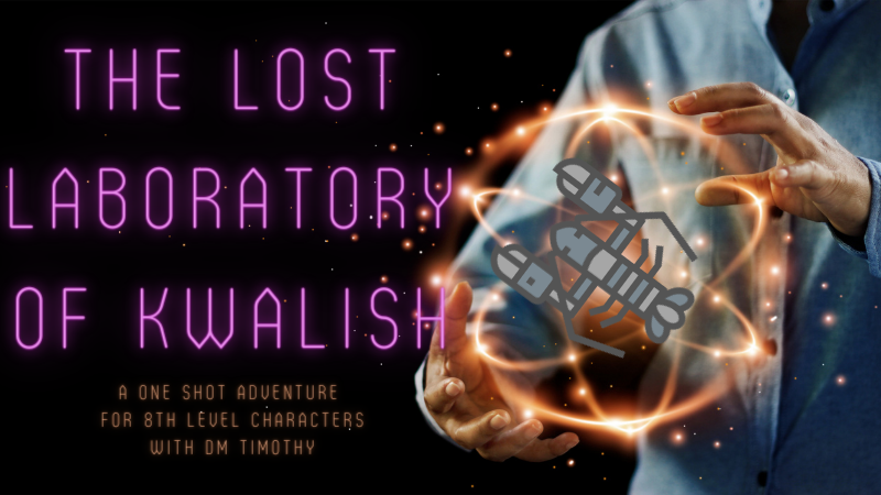 The Lost Laboratory of Kwalish as a 1-Shot 5e Adventure