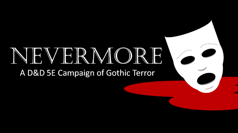 NEVERMORE: A Campaign of Gothic Terror