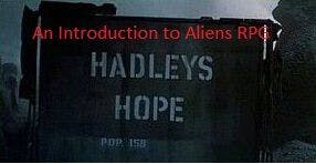 Last Days of Hadley's Hope — An Introduction to the Alien RPG.
