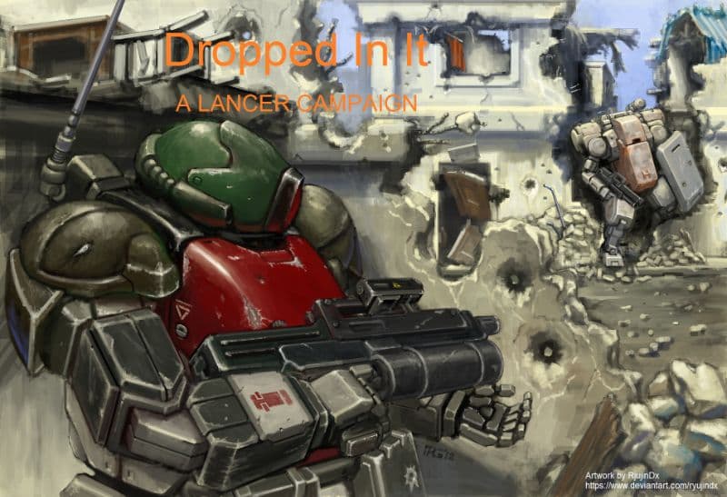 Dropped In It: a LANCER campaign