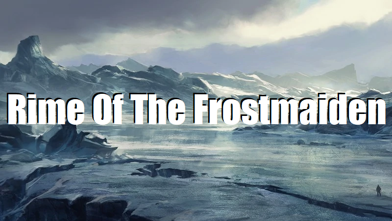 The Rime Of The Frostmaiden