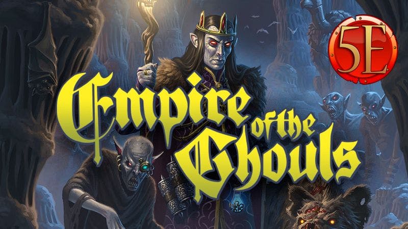 Empire of the Ghouls Campaign