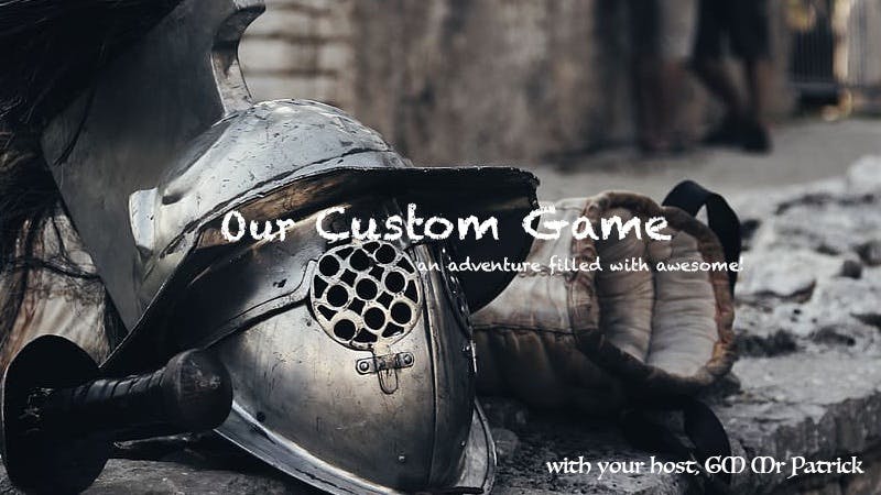 Our Custom Game: an Adventure Filled With Awesome