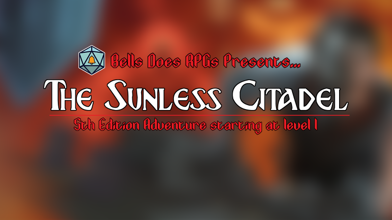 The Sunless Citadel