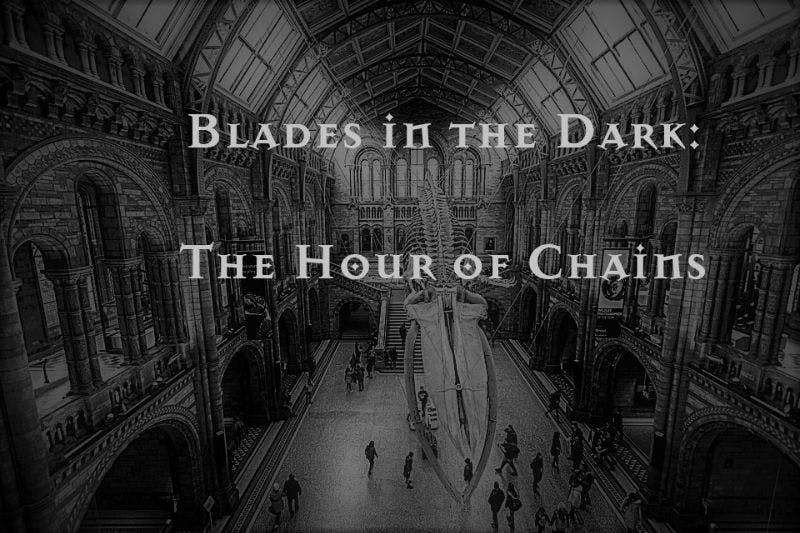 The Hour of Chains: An Introduction to Blades in the Dark