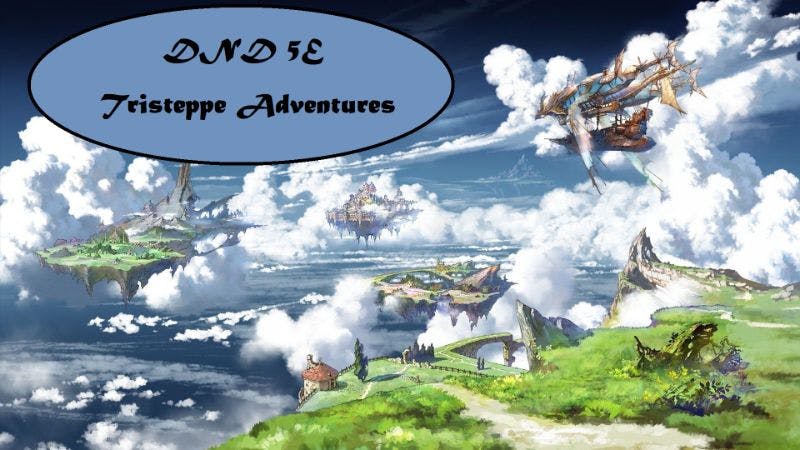 DND 5e: Tristeppe Adventures
