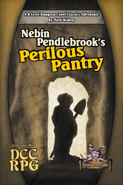 Nebin Pendlebrook's Perilous Pantry - Dungeon Crawl Classics