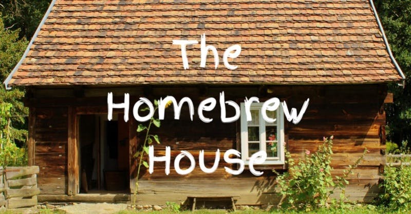Welcome to the Homebrew House