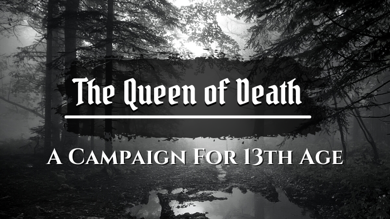 The Queen of Death - A Campaign for 13th Age