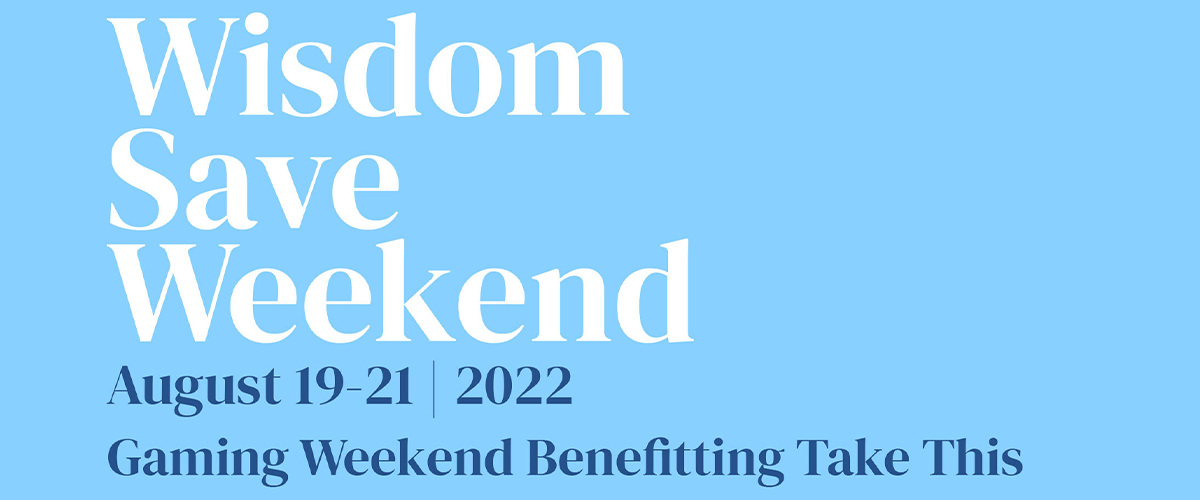 Wisdom Save Weekend