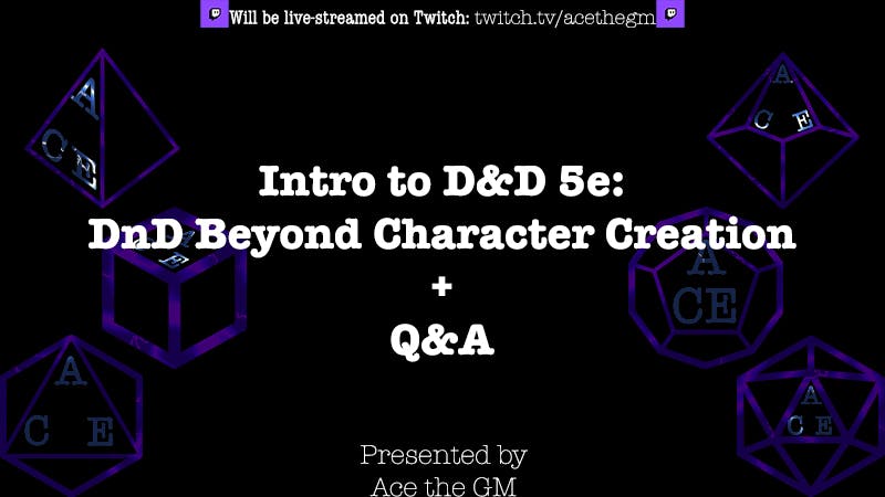 Intro to D&D 5e: Character Creation + Q&A