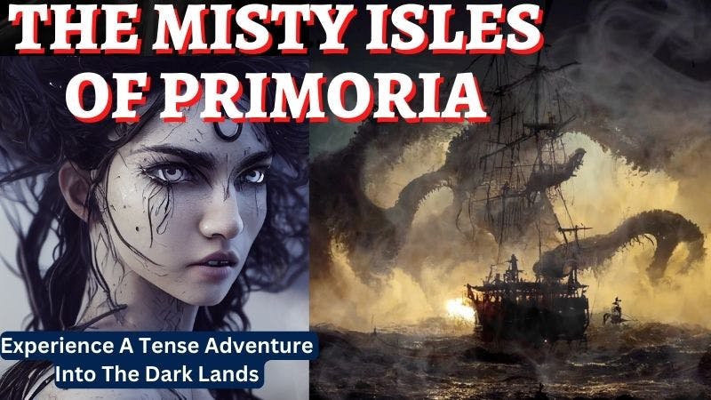 The Misty Isles of Primoria - An Intense Adventure Into The Dark Lands Levels 1-10 